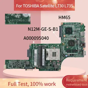 A000095040 Laptop alaplap A TOSHIBA Satellite L730 L735 Notebook Alaplap DABU5MB28A0 N12M-GE-S-B1 HM65