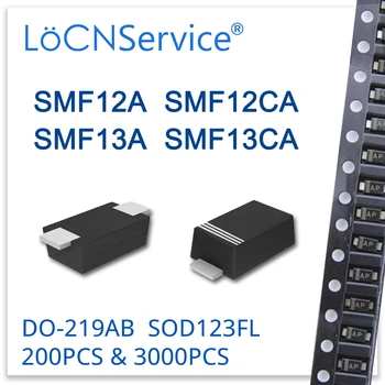 LoCNService 200PCS 3000PCS SOD123FL DO-219AB SMF12A SMF12CA SMF13A SMF13CA 1206 SMD VEL SMF SMF12 SMF13