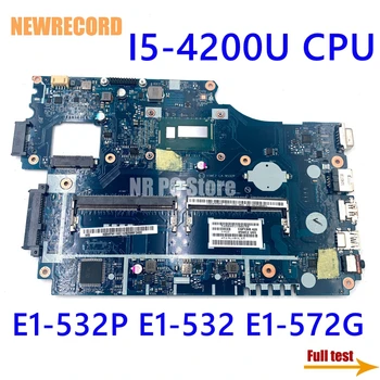 NEWRECORD NBM8E11002 NBMFM11007 Az Acer aspire E1-532P E1-532 E1-572G Laptop Alaplap LA-9532P I5-4200U CPU DDR3L alaplap