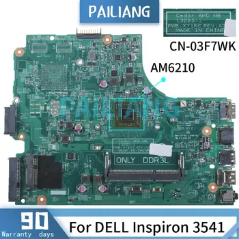 PAILIANG Laptop alaplap DELL Inspiron 3541 AM6210 Alaplapja KN-03F7WK 13283-1 DDR3 tesed