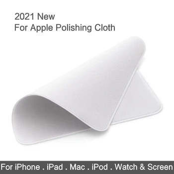 Polírozó Kendővel 2021 Új iphone esetében Képernyő Cleanihg Ruhával iPad Mac Apple Watch iPod Pro Kijelző XDR tisztítószerek