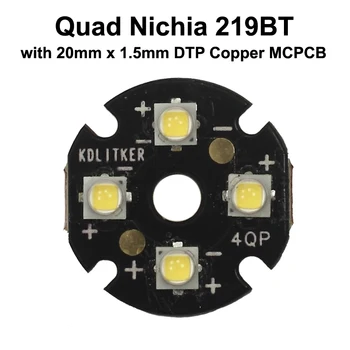 Quad Nichia 219BT LED fényforrással együtt KDLITKER 20mm x 1,5 mm DTP Réz MCPCB (Párhuzamos) w/ optika